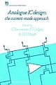 Analogue Ic Design: The Current Mode Approach (Pb)