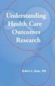 Understanding Health Care Outcomes Research