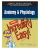 Made Incredibly Easy: Anatomy & Physiology, 3rd edition