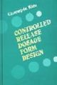 Controlled Release Dosage Form Design (India Special Edition)