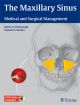 The Maxillary Sinus-Medical And Surgical Management