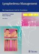 Lymphedema Management: The Comprehensive Guide For Practitioners 3rd Edition (Hb 2013)