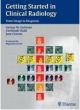 Getting Started In Clinical Radiology: From Image To Diagnosis