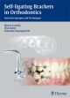 Self-Ligating Brackets In Orthodontics: Current Concepts and Techniques (Hb)