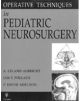 Operative Techniques In Pediatric Neurosurgery