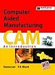 Computer Aided Manufcturing Cam : An Introduction