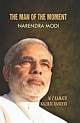 The Man of the Moment : Narendra Modi