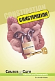 CONSTIPATION CAUSES & CURE
