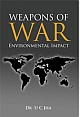 Weapons of War: Environmental Impact