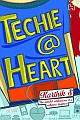 Techie @ Heart : The Candid Confessions of a Software Engineer