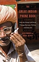 The Great Indian Phone Book: How the Cheap Cell Phone Changes Business, Politics, and Daily Life 