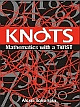 Knots:Mathematics with A TWIST,Sossinsky