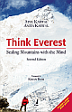 Think Everest: Scaling Mountains with the Mind 2nd Edition 