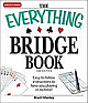 The Everything Bridge Book: Easy-To-Follow Instructions to Have You Playing in No Time! 2nd Edition 