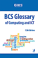  BCS Glossary of Computing and ICT 