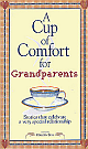 A Cup Of Comfort for Grandparents (Stories that celebrate a very special relationship)