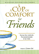 A Cup of Comfort for Friends