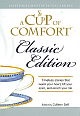 A Cup Of Comfort Classic Edition (Timeless Stories That Warm Your Heart, Lift Your Spirit, and Enrich Your Life) 