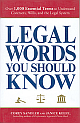 Legal Words You Should Know: Over 1,000 Essential Terms to Understand Contracts, Wills, and the Legal System