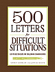 500 Letters For Difficult Situations 