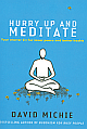  Hurry Up and Meditate 