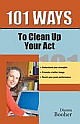 101 Ways To Clean Up Your Act