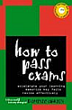 How to Pass Exams