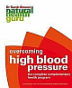 Overcoming High Blood Pressure the Complete Complementary Health Program