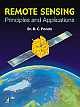 Remote Sensing: Principles and Applications