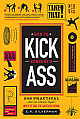 How to Kick Someone"s Ass: 246 Practical -but not Always Legal-Ways to take the Bastards Down 