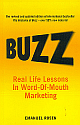 Buzz: Real Life Lessons in Word-Of-Mouth Marketing