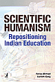 Scientific Humanism: Repositioning Indian Education 