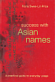 Success With Asian Names: A practical guide to everyday usage
