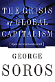 The Crisis of Global Capitalism: Open Society Endangered