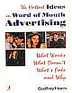 Hottest Ideas in Word of Mouth Advertising