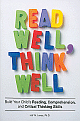 Read Well, Think Well: Build Your Child`s Reading, Comprehension, and Critical-Thinking Skills