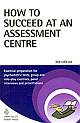  How to Succeed at an Assessment Centre 