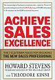 Achieve Sales Excellence (The 7 Customer Rules For Becoming The New Sales Professional)