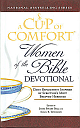 A Cup of Comfort for Women of the Bible Devotional 