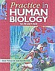 PRACTICE IN HUMAN BIOLOGY : QUESTIONS FOR AS AND A LEVEL 