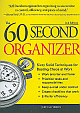 The 60 Second Organizer 2/e (Sixty Solid Techniques for Beating Chaos At Work),2/e