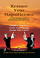 Restore Your Magnificence