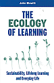 The Ecology of Learning: Sustainability, Lifelong Learning and Everyday Life
