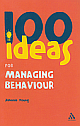 100 Ideas for Managing Behaviour