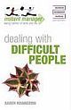 Dealing With Difficult People (Instant Manager) 