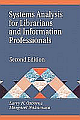 Systems Analysis for Librarians and Information Professionals,2/e