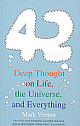  42 Deep Thought on Life, the Universe, and Everything