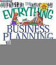 The Everything Business Planning Book: How to Plan for Success in a New or Growing Business