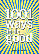 1001 Ways to Do Good 