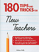 180 Tips and Tricks for New Teachers